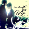 Wait for Me...