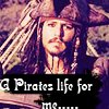 A pirates life for me.