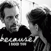 Because I Need You//ft. House