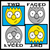Two Faced.
