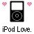 iPod Love
