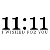 11:11 I wished For You