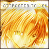 Attracted To You